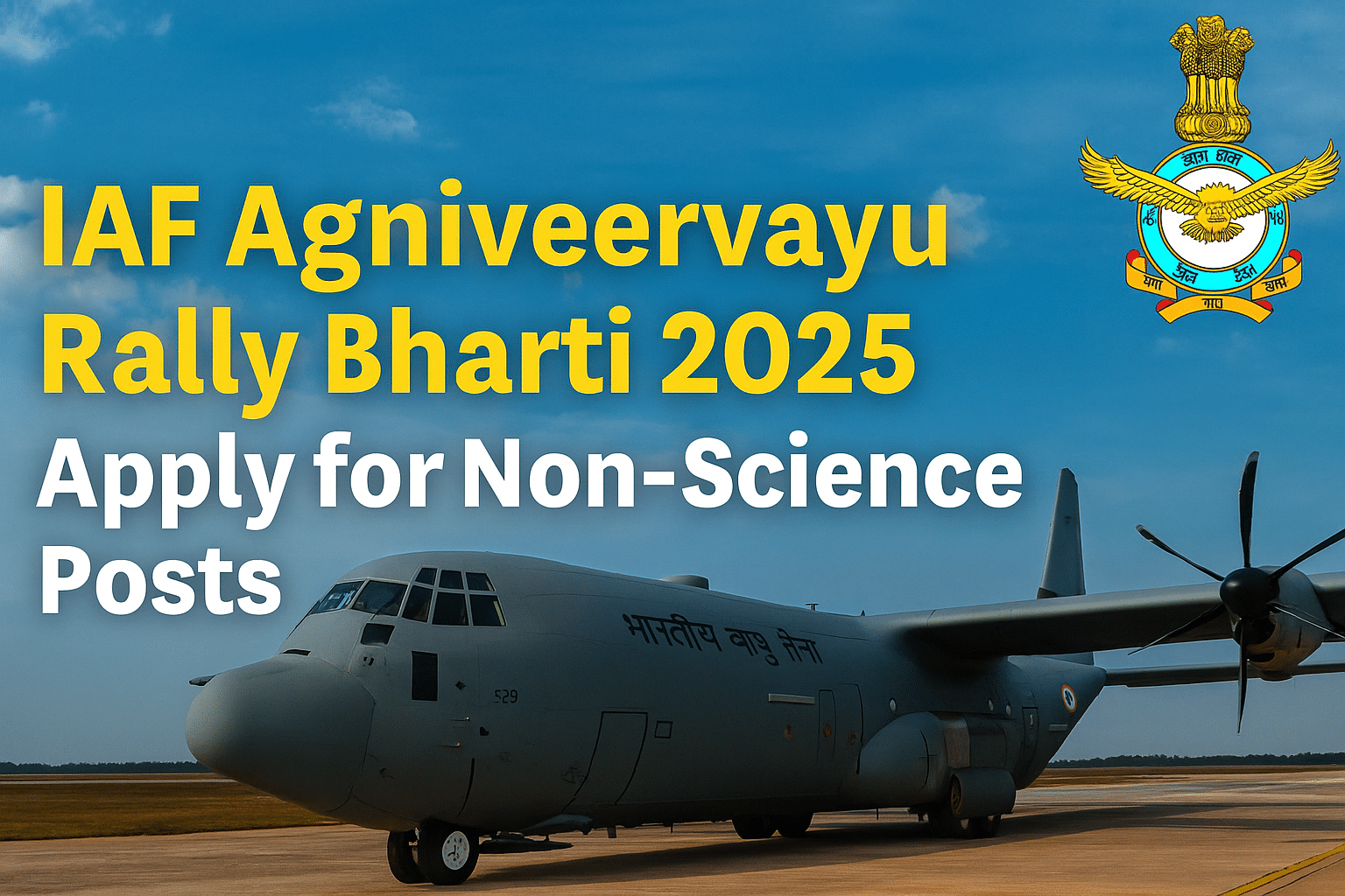 IAF Agniveervayu Rally Bharti 2025– Apply for Non-Science Posts